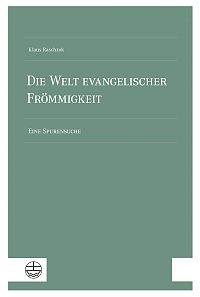 Die Welt evangelischer Frmmigkeit