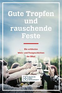 Gute Tropfen und rauschende Feste 