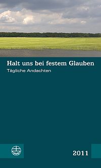 Halt uns bei festem Glauben 2011